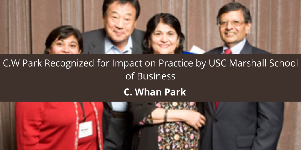 C.W Park Recognized for Impact on Practice by USC Marshall School of Business